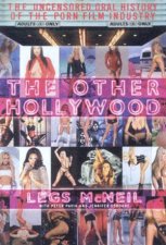 The Other Hollywood The Uncensored History Of The Porn Film Industry