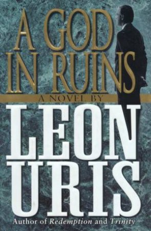 A God In Ruins by Leon Uris