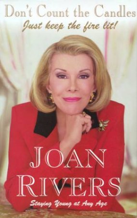 Don't Count The Candles by Joan Rivers