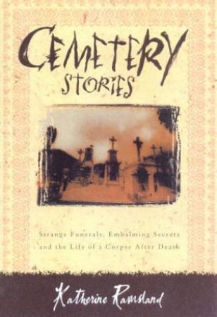 Cemetery Stories by Katherine Ramsland