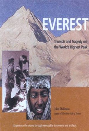 Everest: Triumph And Tragedy On The World's Highest Peak by Matt Dickson