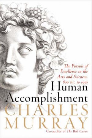 Human Accomplishment by Charles Murray