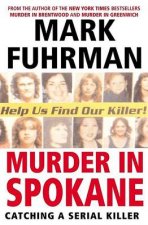 Murder In Spokane Catching A Serial Killer