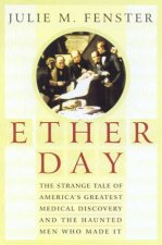 Ether Day The Discovery Of Anesthesia