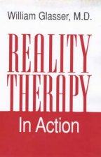 Reality Therapy In Action