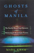 Ghosts Of Manila Muhammad Ali Vs Joe Frazier