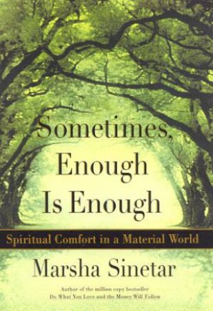 Sometimes Enough Is Enough by Marsha Sinetar