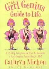 The Grrl Genius Guide To Life