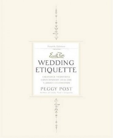 Emily Post's Wedding Etiquette by Peggy Post