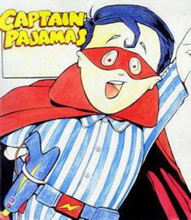 Captain Pajamas by Bruce Whatley