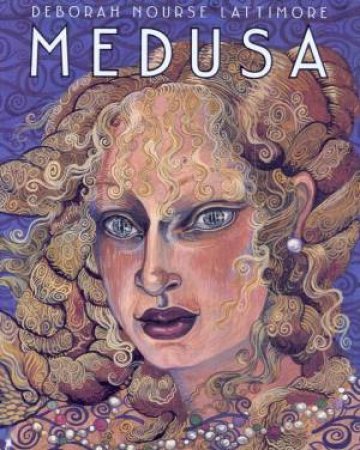Medusa by Deborah Nourse Lattimore