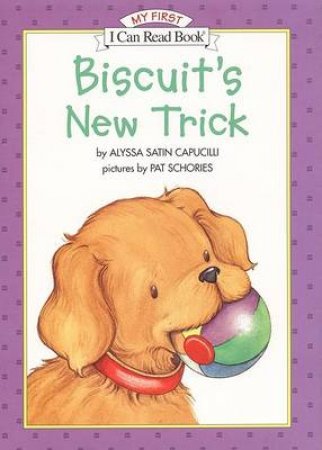 My First I Can Read: Biscuit's New Trick by Alyssa Satin Capucilli