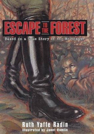 Escape To The Forest by Ruth Yaffe Radin
