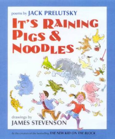 It's Raining Pigs & Noodles by Jack Prelutsky