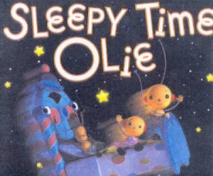 Sleepy Time Olie by William Joyce