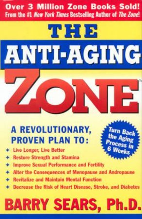 The Anti-Aging Zone by Barry Sears