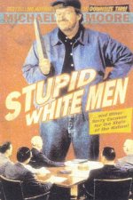 Stupid White Men