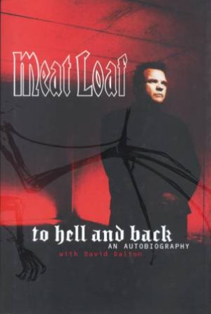 To Hell And Back by Meat Loaf & David Dalton