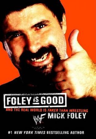 Foley Is Good by Mick Foley
