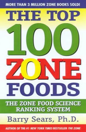The Top 100 Zone Foods by Barry Sears