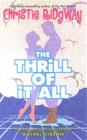The Thrill Of It All by Christie Ridgway