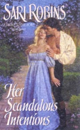 Her Scandalous Intentions by Sari Robins