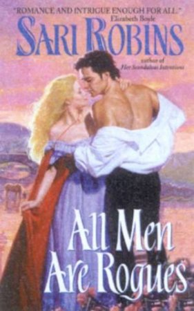 All Men Are Rogues by Sari Robins