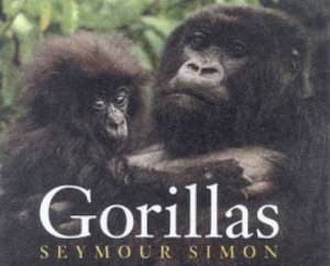 Gorillas by Seymour Simon