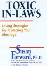 Toxic InLaws Loving Strategies For Protecting Your Marriage