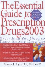 The Essential Guide To Prescription Drugs 2003