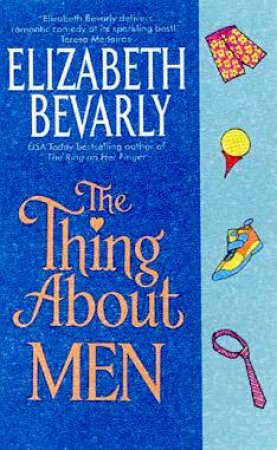 The Thing About Men by Elizabeth Bevarly