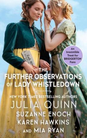 The Further Observations Of Lady Whistledown by Julia Quinn