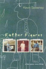 Father Figures A Boy Goes Searching