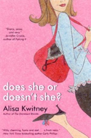 Does She Or Doesn't She? by Alisa Kwitney