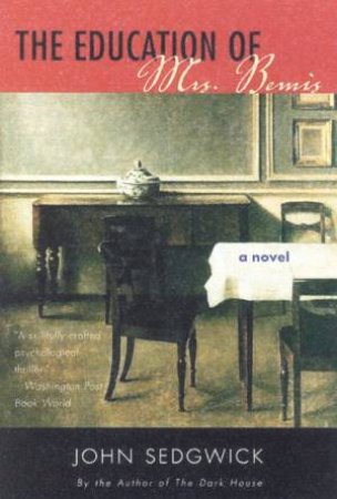 The Education Of Mrs Bemis by John Sedgwick
