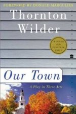 Our Town A Play In Three Acts