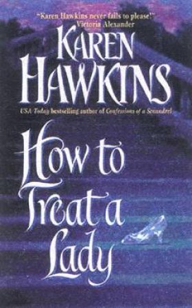 How To Treat A Lady by Karen Hawkins