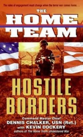 The Home Team: Hostile Borders by Dennis Chalker & Kevin Dockery