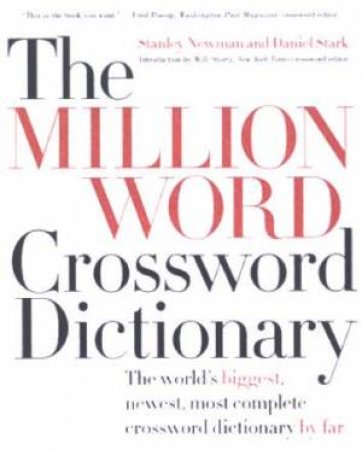 The Million Word Crossword Dictionary by Stanley Newman &  Daniel Stark