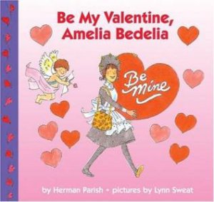Be My Valentine, Amelia Bedelia by Herman Parish