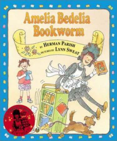 Amelia Bedelia Bookworm by Herman Parish