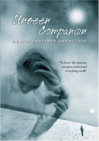 Unseen Companion by Denise Gosliner Orenstein