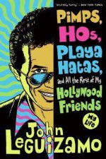 Pimps Hos Playa Hatas and All the Rest of My Hollywood Friends My Life
