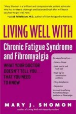 Living Well With Chronic Fatigue Syndrome And Fibromyalgia