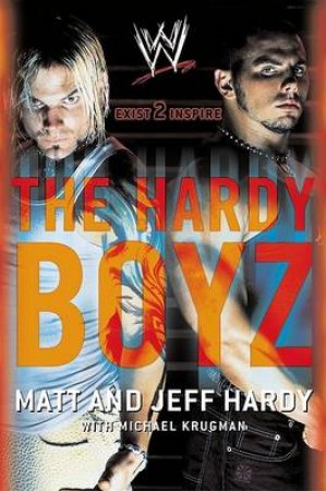 WWE: The Hardy Boyz by Matt & Jeff Hardy & Michael Krugman