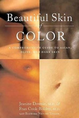 Beautiful Skin Of Color by Jeanine Downie & Fran Cook-Bolden