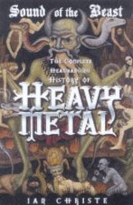 Sound Of The Beast The Complete Headbanging History Of Heavy Metal