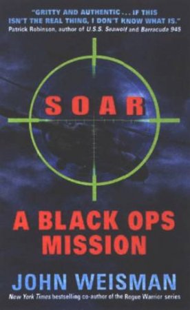 Soar: A Black Ops Mission by John Weisman