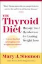 The Thyroid Diet Manage Your Metabolism For Lasting WeightLoss