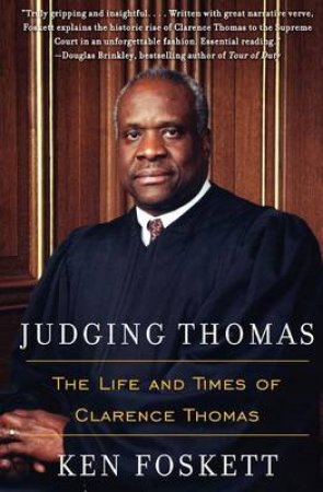 Judging Thomas The Life And Ti by Foskett  Ken
